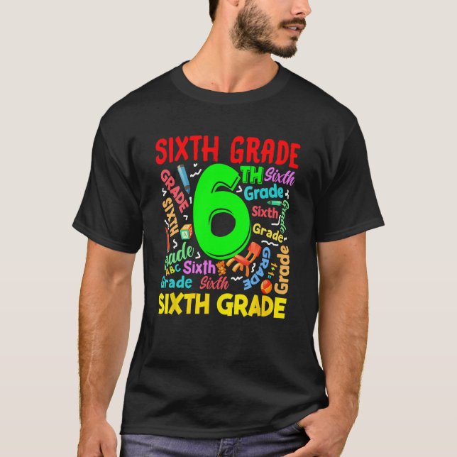First Day Of Six 6th Grade Back To School Teacher  T-Shirt (Front)