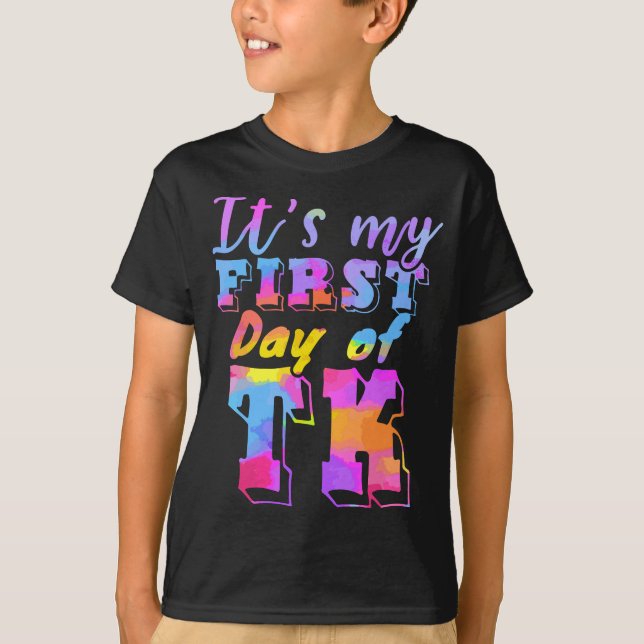 First Day Of TK School Transitional Kindergarten W T-Shirt (Front)