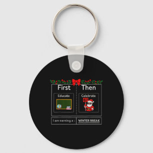 First Educate Then Celebrate Santa 67 Meme Winter Key Ring