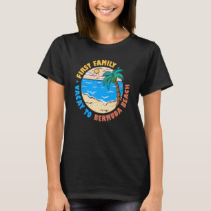 First Family Vacay To Bermuda Beach  Vacation Souv T-Shirt