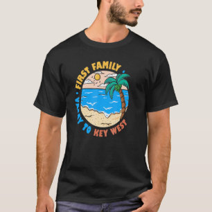 First Family Vacay To Key West Florida Vacation S T-Shirt