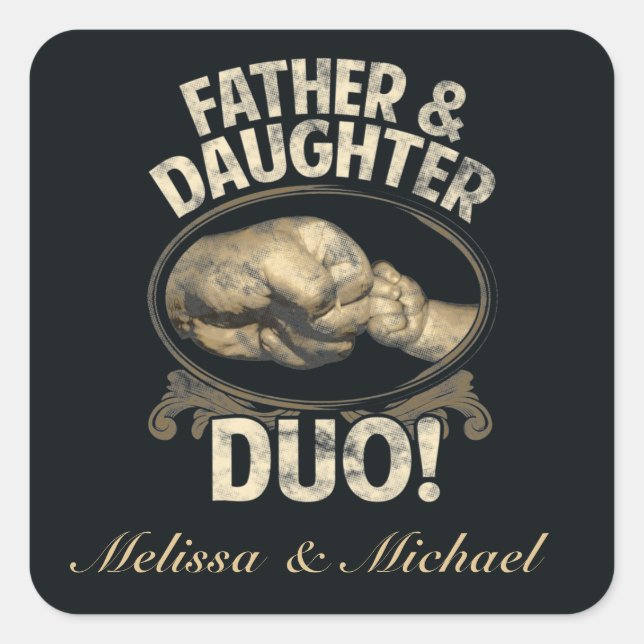 First Father Day Father Daughter Duo Custom Square Sticker (Front)