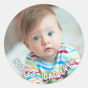 First Fathers Day Coolest Dad Ever Baby Photo Cool Classic Round Sticker