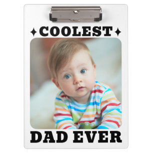 First Fathers Day Coolest Dad Ever Baby Photo Cool Clipboard