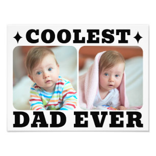 First Fathers Day Coolest Dad Ever Baby Photo Cool Print