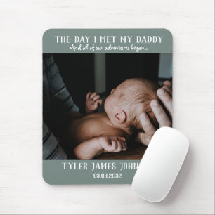 First Father's Day Photo Day I Met My Daddy Mouse Mat