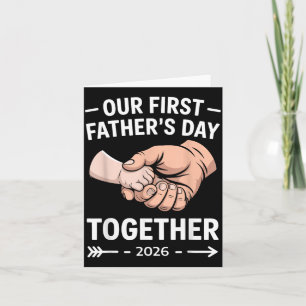 First Fathers Day Together 2026 New Dad Son Card
