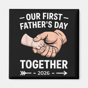 First Fathers Day Together 2026 New Dad Son Magnet