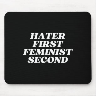 First Feminist Second Funny Feminism Joke Hilariou Mouse Mat
