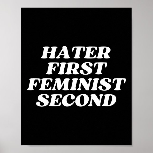 First Feminist Second Funny Feminism Joke Hilariou Poster (Front)