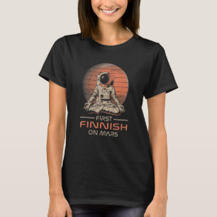 First Finnish On Mars Space Theme Humor Galaxy Pr T-Shirt