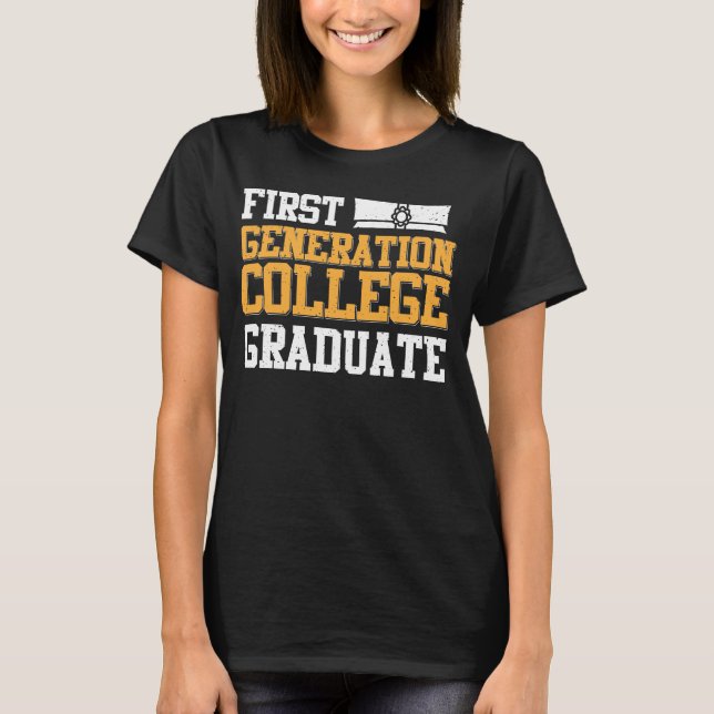 First Generation College Graduate T-Shirt (Front)