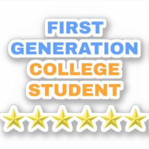 First Generation College Student - Proud