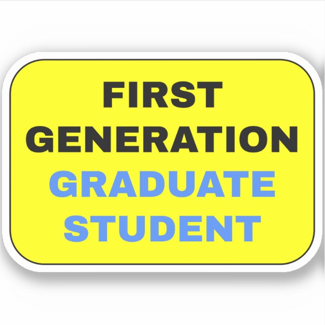 First Generation Graduate Student (Front)