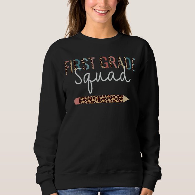 First Grade Back To School Leopard For 1st Grade T Sweatshirt (Front)