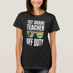 First grade class teacher off duty holiday teacher T-Shirt