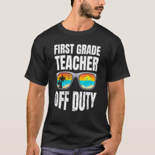First grade class teacher off duty holiday teacher T-Shirt