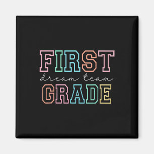 First Grade Dream Team 1st Grade First Day Of Scho Magnet