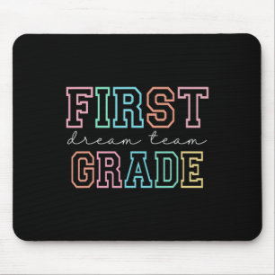 First Grade Dream Team 1st Grade First Day Of Scho Mouse Mat