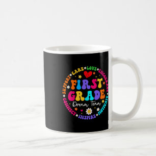 First Grade Dream Team Back To School Teacher Love Coffee Mug