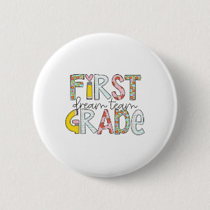First Grade Dream Team Byck To School 1st Grade Te 6 Cm Round Badge