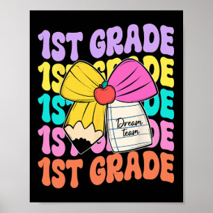 First Grade Dream Team Pencil Bow Back To School 1 Poster