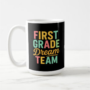First Grade Dream Team Teacher Back to School Kids Coffee Mug