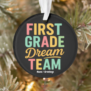 First Grade Dream Team Teacher Back to School Kids Ornament