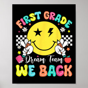 First Grade Dream Team We Back To School 1st Grade Poster