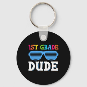 First Grade Dude 1st Grade Teachers Students Byck Key Ring