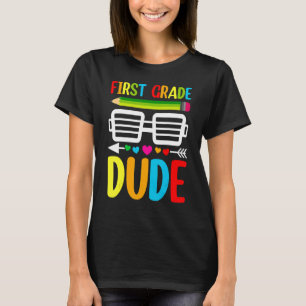 First Grade Dude Kindergarten Grad School Teacher T-Shirt
