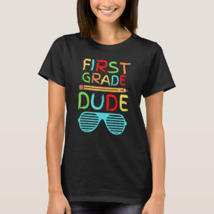 First Grade Dude   Pencil First Day School T-Shirt