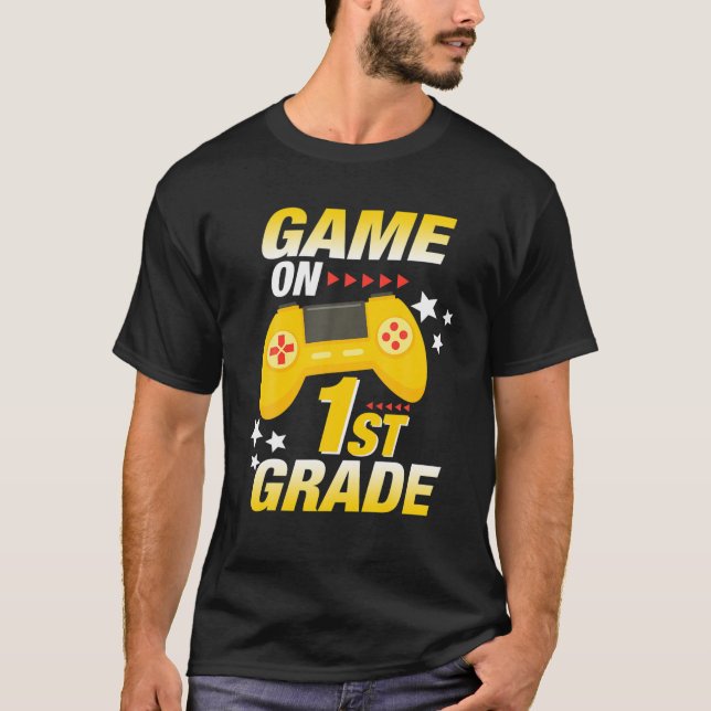 First Grade Funny Game On 1St Grade Back To School T-Shirt (Front)