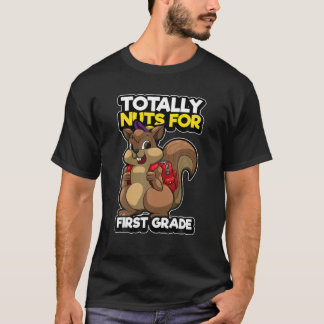 First Grade Funny Squirrel Pun Nuts For 1St Day Of T-Shirt