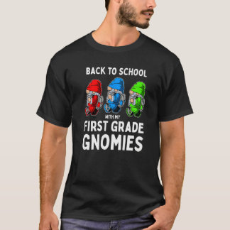 First Grade Gnomies  Cute First Day Of School Gnom T-Shirt