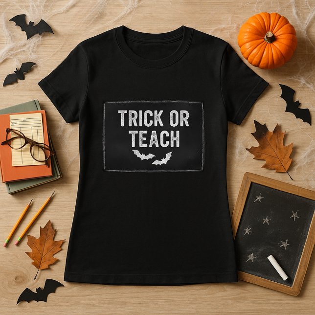 First Grade Halloween  Teacher Trick Or Teach  T-Shirt (Creator Uploaded)