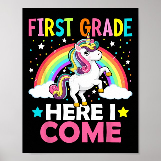 First Grade Here I Come Unicorn Back To School 1st Poster (Front)
