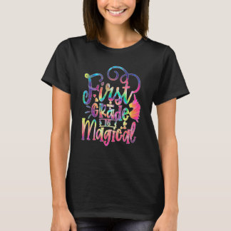 First Grade Is Magical Unicorn Tie Dye Back To Sch T-Shirt