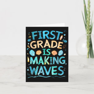 First Grade Is Making Waves Back To School Kids An Card
