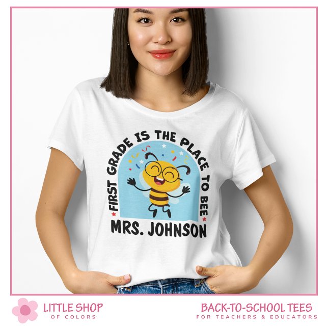 First Grade is the Place to Bee Custom Teacher T-Shirt (Creator Uploaded)