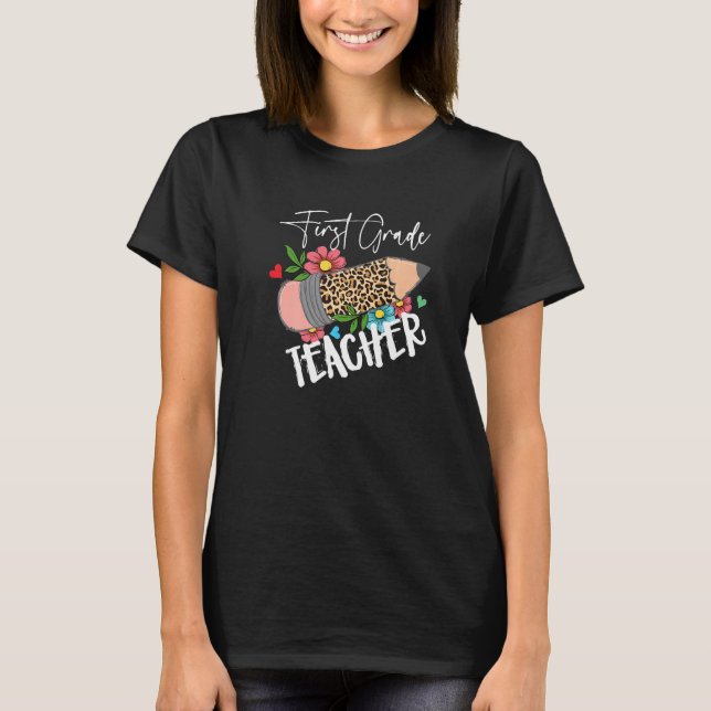 First Grade Leopard Pencil 1st First Day Of School T-Shirt (Front)