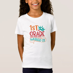 First grade Nailed it, 1st Grade Finished  T-Shirt