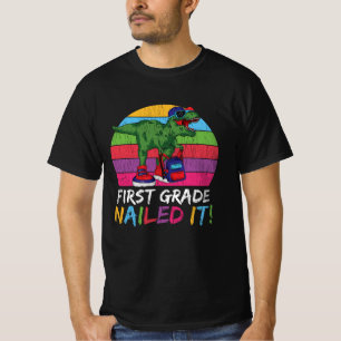 First Grade Nailed It T Rex Back to School Gift T-Shirt