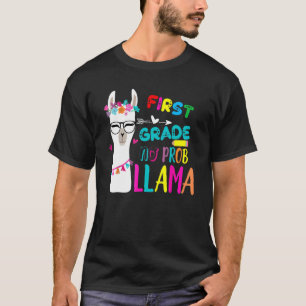 First Grade No Prob Llama Teacher First Day For Gi T-Shirt