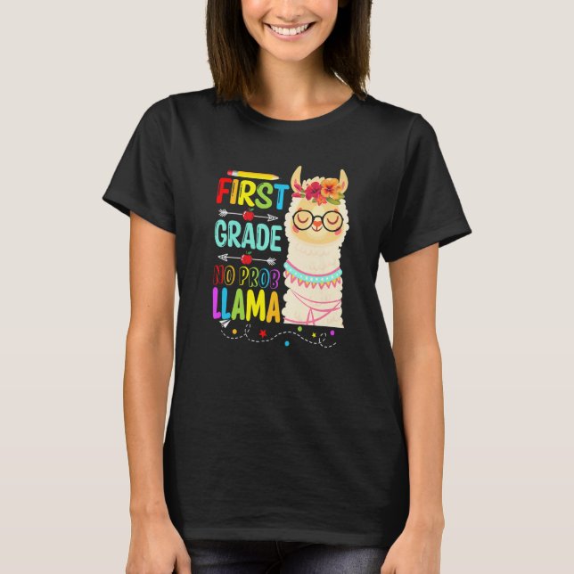 First Grade No Prob Llama  Teacher Student Llama T-Shirt (Front)