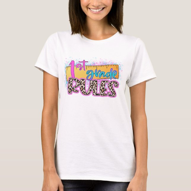 First Grade Rules Teacher T-Shirt (Front)