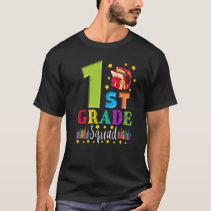 First Grade Squad Back To School 1st Graders Teach T-Shirt