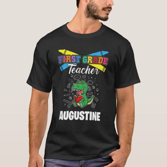 First Grade Teacher - Augustine - First Name Perso T-Shirt (Front)