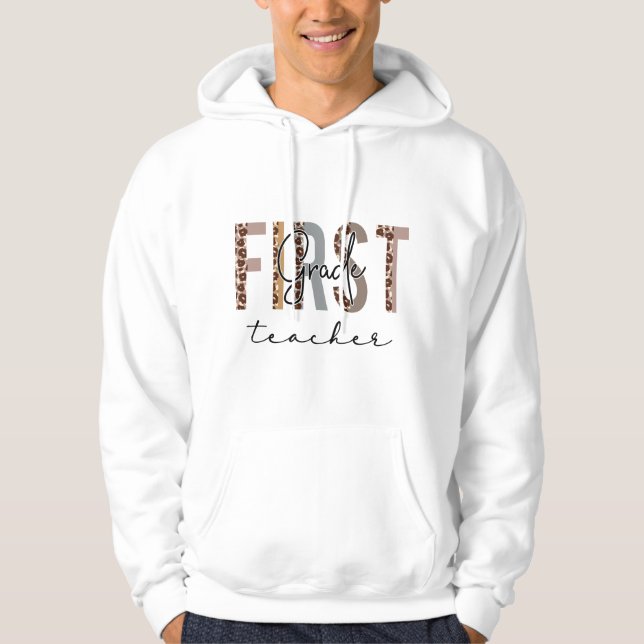 First Grade Teacher Back To School Appreciation Le Hoodie (Front)
