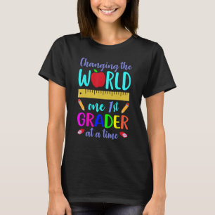 First Grade Teacher Changing World One 1st Grader  T-Shirt